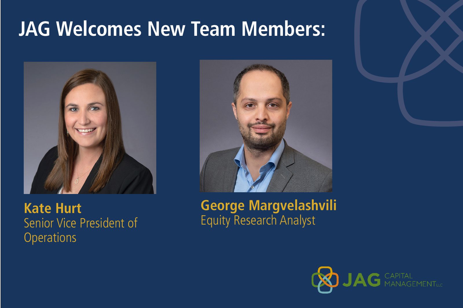 JAG Welcomes Senior Kate Hurt & Equity Analyst George - JAG Capital Management